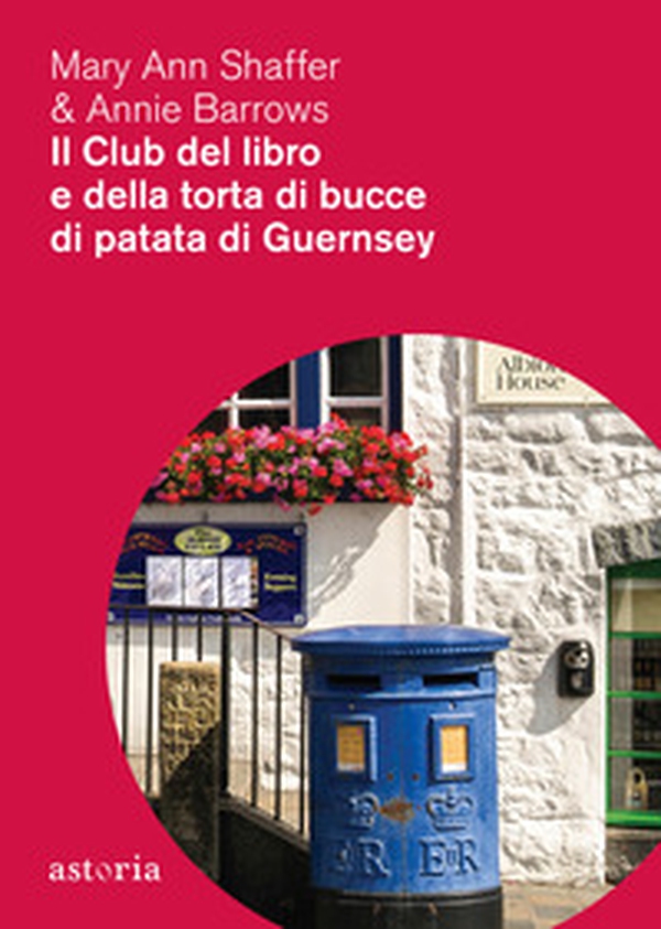 Il club del libro e della torta di bucce di patata di Guernsey - Librerie.coop Il club del libro e della torta di bucce di patata di Guernsey - Librerie.coop