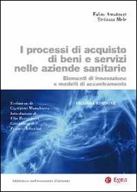 I processi di acquisto di beni e servizi nelle aziende sanitarie. Elementi di innovazione e modelli di accentramento - Librerie.coop I processi di acquisto di beni e servizi nelle aziende sanitarie. Elementi di innovazione e modelli di accentramento - Librerie.coop