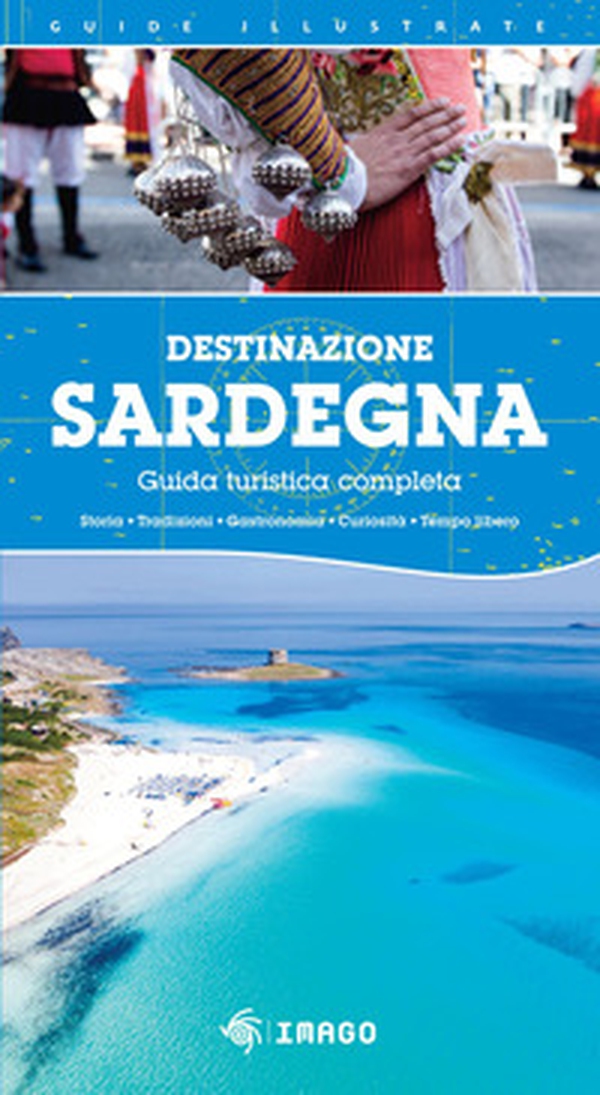 Destinazione Sardegna. Guida turistica completa 2026 - Librerie.coop
