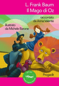 L. Frank Baum. Il Mago di Oz. Raccontato da Anna Valente - Librerie.coop L. Frank Baum. Il Mago di Oz. Raccontato da Anna Valente - Librerie.coop