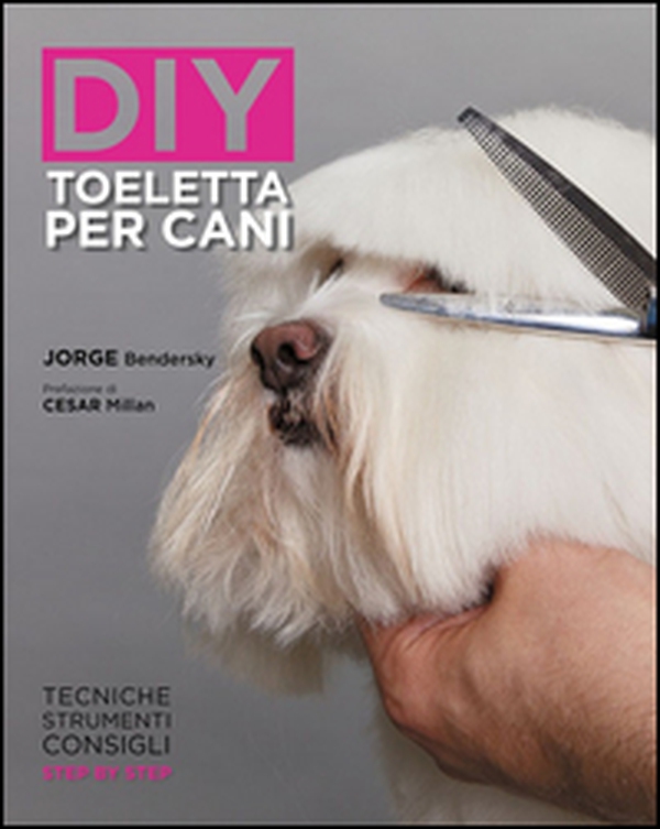 DIY. Toeletta per cani - Librerie.coop DIY. Toeletta per cani - Librerie.coop