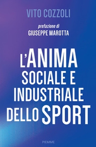 L'anima sociale e industriale dello sport - Librerie.coop