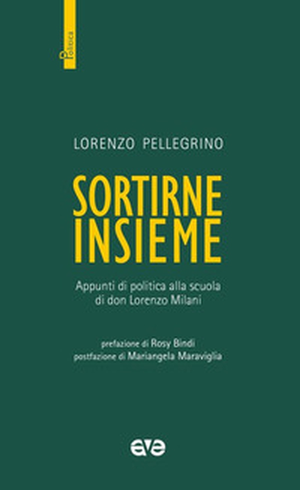 Sortirne insieme. Appunti di politica alla scuola di don Lorenzo Milani - Librerie.coop Sortirne insieme. Appunti di politica alla scuola di don Lorenzo Milani - Librerie.coop