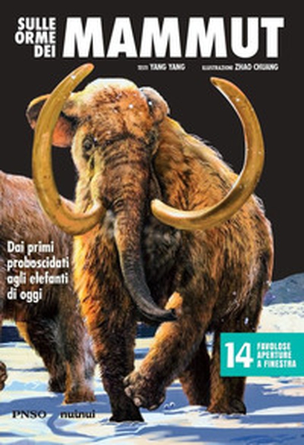 Sulle orme dei mammut. Dai primi proboscidati agli elefanti di oggi. L'era dei dinosauri - Librerie.coop Sulle orme dei mammut. Dai primi proboscidati agli elefanti di oggi. L'era dei dinosauri - Librerie.coop