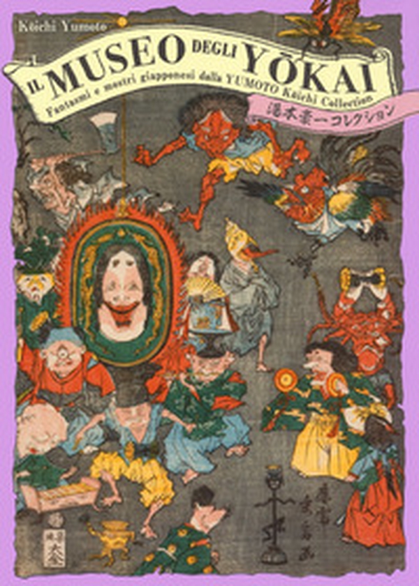 Il museo degli yokai. Fantasmi e mostri giapponesi dalla Yumoto Koichi Collection - Librerie.coop Il museo degli yokai. Fantasmi e mostri giapponesi dalla Yumoto Koichi Collection - Librerie.coop