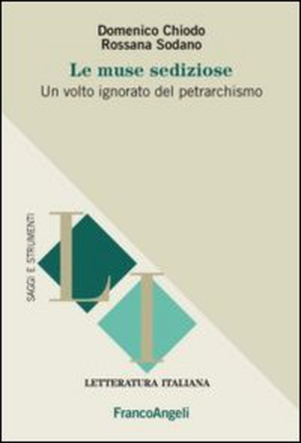 Le muse sediziose. Un volto ignorato del petrarchismo - Librerie.coop Le muse sediziose. Un volto ignorato del petrarchismo - Librerie.coop