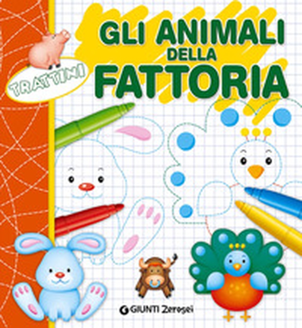 Gli animali della fattoria. Trattini - Librerie.coop Gli animali della fattoria. Trattini - Librerie.coop