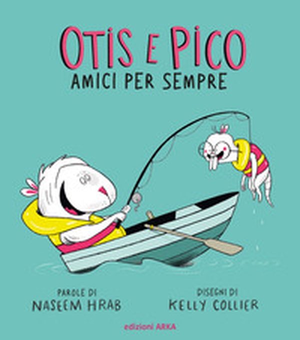 Otis e Pico amici per sempre - Librerie.coop