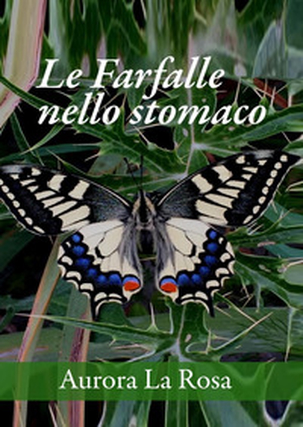 Le farfalle nello stomaco - Librerie.coop Le farfalle nello stomaco - Librerie.coop