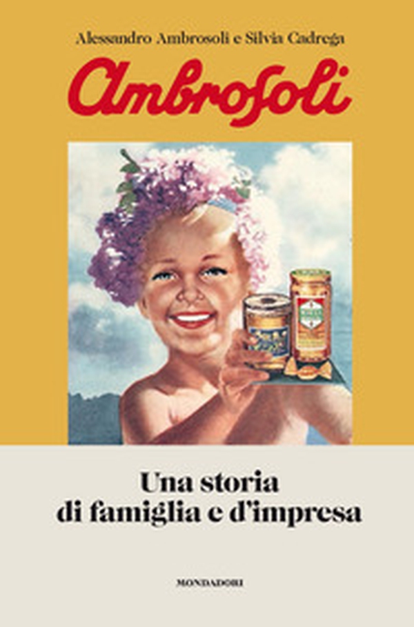 Ambrosoli. Una storia di famiglia e d'impresa - Librerie.coop Ambrosoli. Una storia di famiglia e d'impresa - Librerie.coop