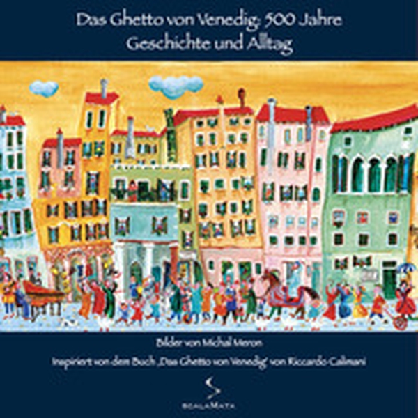 Das ghetto von Venedig: 500 Jahre. Geschichte und alltag - Librerie.coop