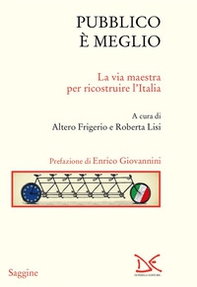 Pubblico è meglio. La via maestra per ricostruire l'Italia - Librerie.coop