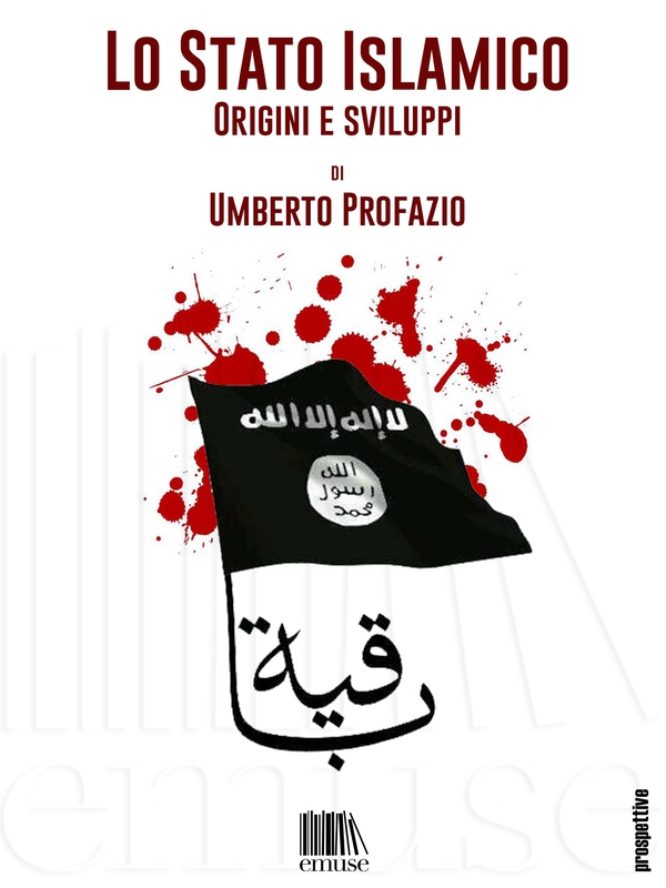 Lo Stato Islamico. Origini e sviluppi - Librerie.coop Lo Stato Islamico. Origini e sviluppi - Librerie.coop