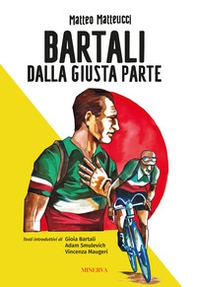 Bartali. Dalla giusta parte - Librerie.coop