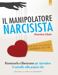 Il manipolatore narcisista - Librerie.coop Il manipolatore narcisista - Librerie.coop