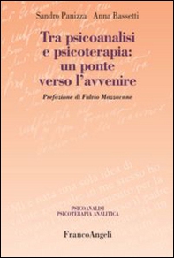 Tra psicoanalisi e psicoterapia: un ponte verso l'avvenire - Librerie.coop