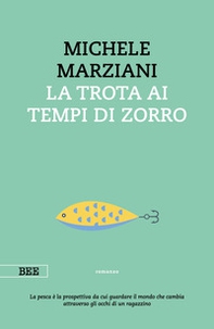 La trota ai tempi di Zorro - Librerie.coop