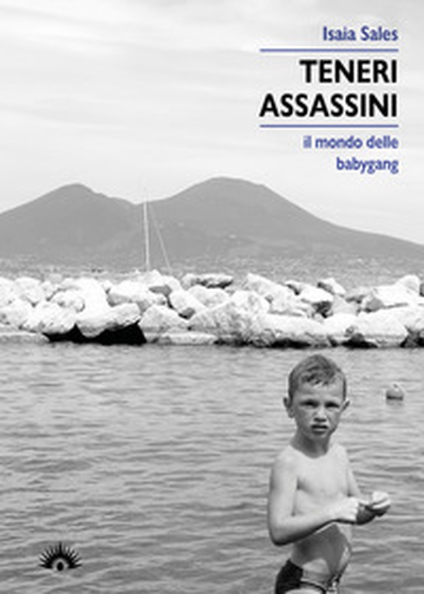 Teneri assassini. Il mondo delle babygang - Librerie.coop Teneri assassini. Il mondo delle babygang - Librerie.coop