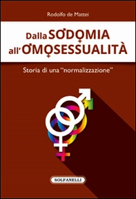 Dalla sodomia all'omosessualità. Storia di una «normalizzazione» - Librerie.coop