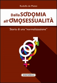 Dalla sodomia all'omosessualità. Storia di una «normalizzazione» - Librerie.coop