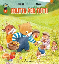 Frutta per tutti! Orsetto Giò - Vol. 8 - Librerie.coop Frutta per tutti! Orsetto Giò - Vol. 8 - Librerie.coop