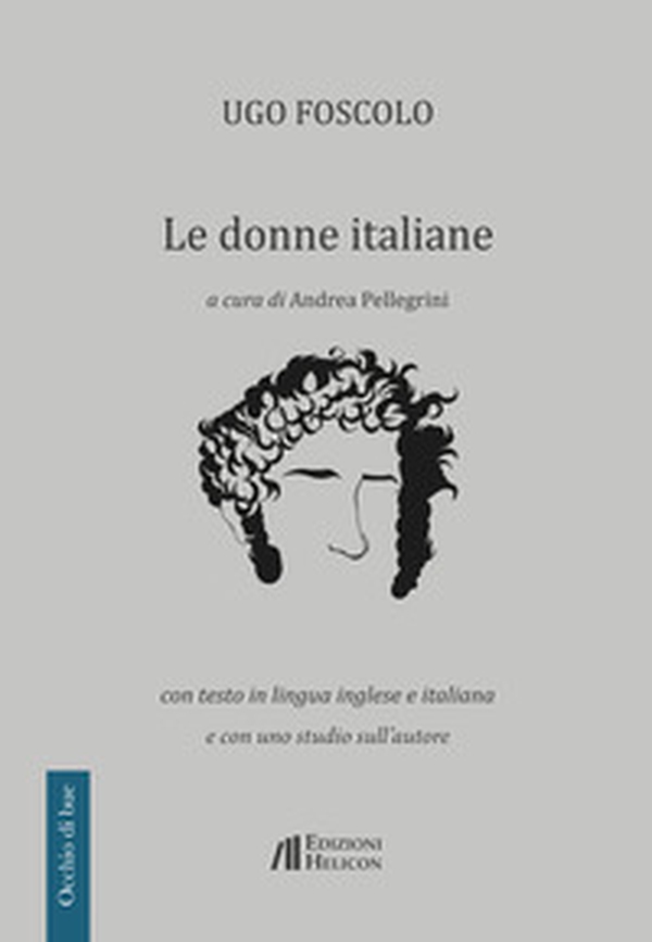 Le donne italiane. Con testo in lingua inglese e italiana e con uno studio sull'autore - Librerie.coop Le donne italiane. Con testo in lingua inglese e italiana e con uno studio sull'autore - Librerie.coop