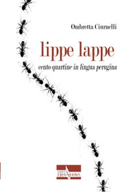 Lippe lappe. Cento quartine in lingua perugina - Librerie.coop