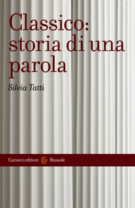 Classico: storia di una parola - Librerie.coop Classico: storia di una parola - Librerie.coop