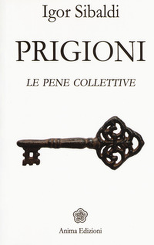 Prigioni. Le pene collettive - Librerie.coop Prigioni. Le pene collettive - Librerie.coop