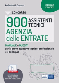 Concorso 900 assistenti tecnici agenzia entrate. Manuale e quesiti per la prova tecnico-professionale e il colloquio - Librerie.coop