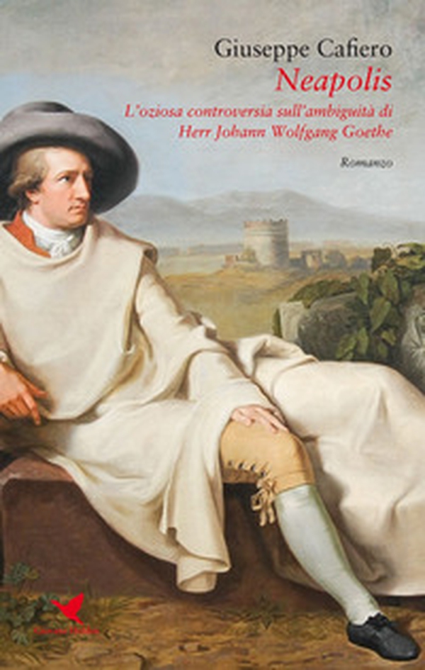 Neapolis. L'oziosa controversia sull'ambiguità di Johann Wolfgang Goethe - Librerie.coop Neapolis. L'oziosa controversia sull'ambiguità di Johann Wolfgang Goethe - Librerie.coop