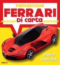 Fantastiche Ferrari di carta - Librerie.coop