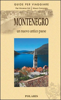 Montenegro. Un nuovo antico Paese - Librerie.coop