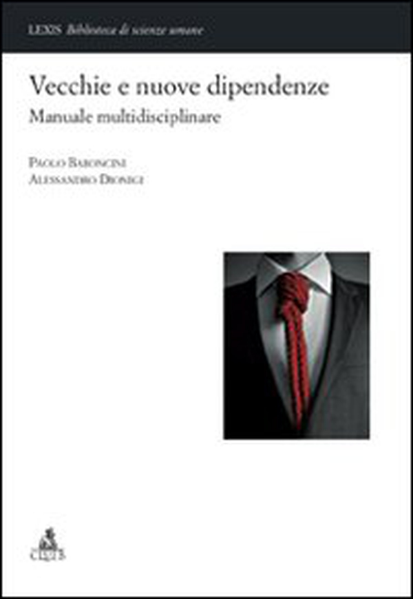 Vecchie e nuove dipendenze. Manuale multidisciplinare - Librerie.coop Vecchie e nuove dipendenze. Manuale multidisciplinare - Librerie.coop