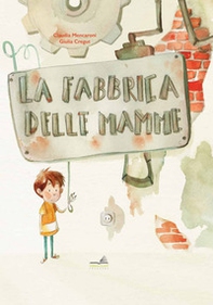 Fabbrica delle mamme - Librerie.coop