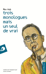 Trois monologues mais un seul de vrai - Librerie.coop