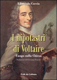 Nipotastri di Voltaire. Fango sulla Chiesa - Librerie.coop
