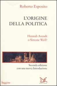L'origine della politica. Hannah Arendt o Simone Weil? - Librerie.coop