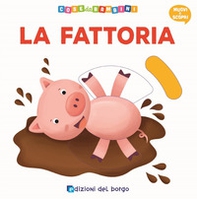 La fattoria. Muovi e scopri - Librerie.coop La fattoria. Muovi e scopri - Librerie.coop