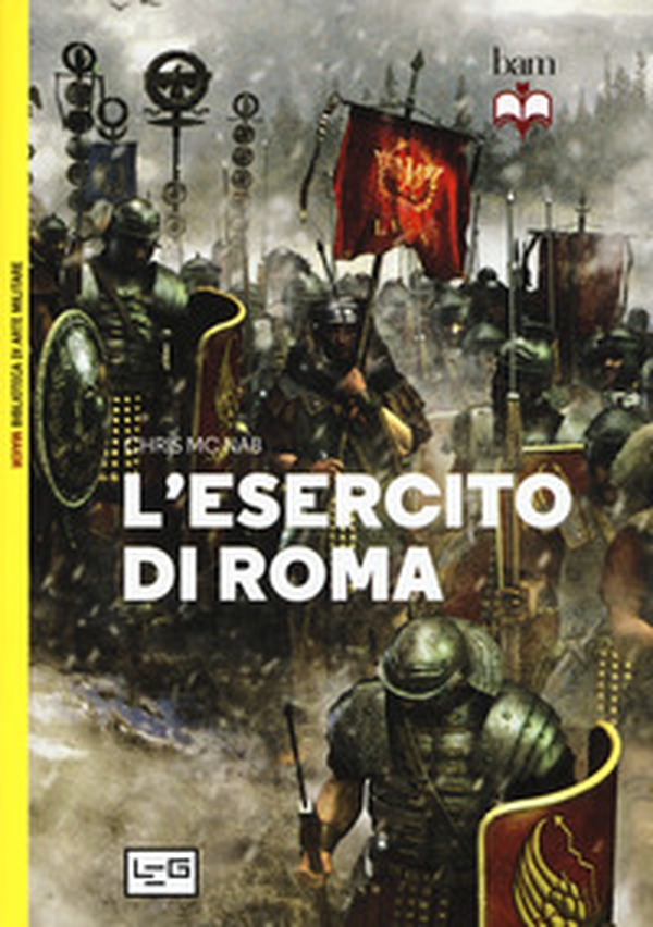 L'esercito di Roma - Librerie.coop L'esercito di Roma - Librerie.coop