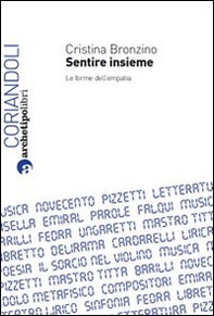 Sentire insieme. Le forme dell'empatia - Librerie.coop