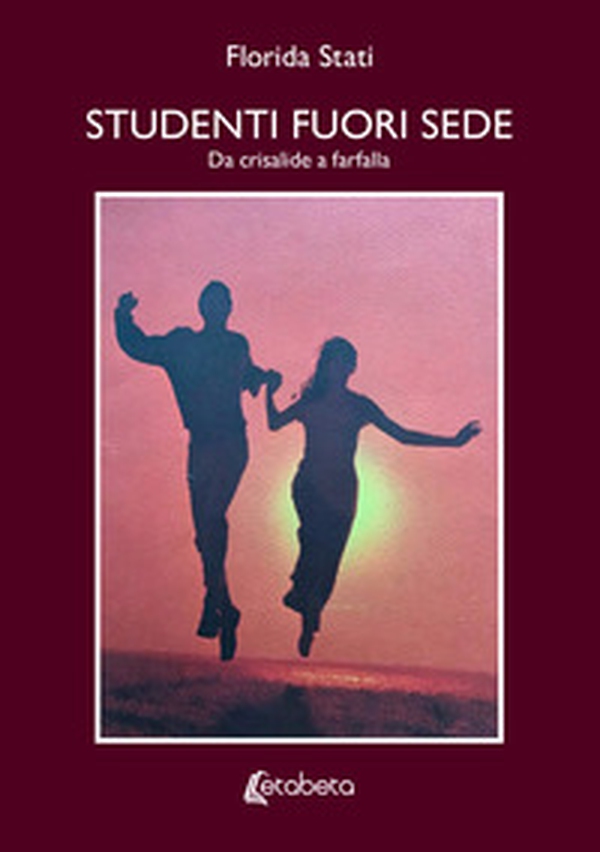 Studenti fuori sede. Da crisalide a farfalla - Librerie.coop Studenti fuori sede. Da crisalide a farfalla - Librerie.coop