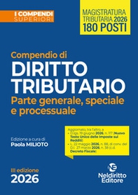 Compendio superiore di Diritto Tributario parte generale, speciale e processuale edizione 2026 - Librerie.coop