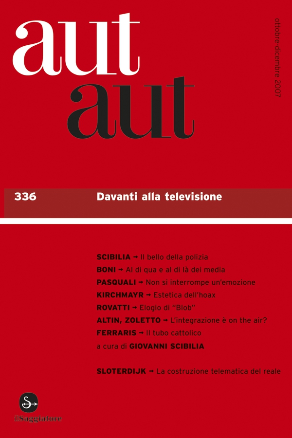Aut aut. Vol. 336 - Davanti alla televisione - Librerie.coop Aut aut. Vol. 336 - Davanti alla televisione - Librerie.coop