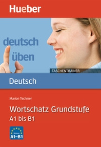 Deutsch üben Taschentrainer. Wortschatz Grundstufe - Librerie.coop
