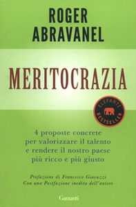 Meritocrazia. 4 proposte concrete per valorizzare il talento e rendere il nostro paese più ricco e più giusto - Librerie.coop