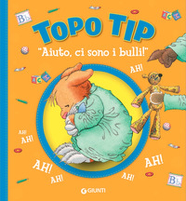 «Aiuto, ci sono i bulli!» Topo Tip - Librerie.coop «Aiuto, ci sono i bulli!» Topo Tip - Librerie.coop