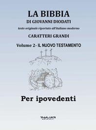La Bibbia di Giovanni Diodati. Ediz. CAA - Vol. 2 - Librerie.coop