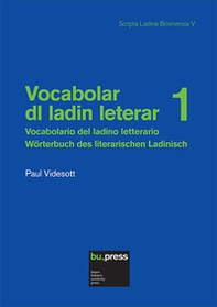 Vocabolar dl ladin leterar-Vocabolario del ladino letterario-Wörterbuch des literarischen Ladinisch - Librerie.coop