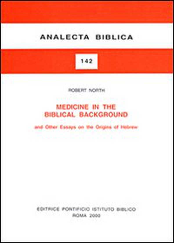 Medicine in the biblical background and other essays on the origins of hebrew - Librerie.coop Medicine in the biblical background and other essays on the origins of hebrew - Librerie.coop